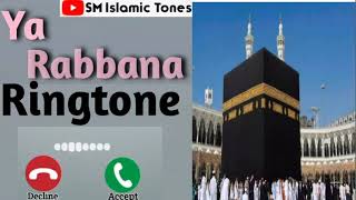 Ya Rabbana Ringtone (SM Islamic Tones)