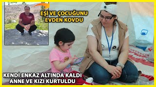 Depremden 2 Saat Önce Evden Kovduğu Eşi ve Kızı Hayatta Kaldı