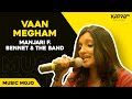 Vaan Megham - Manjari f. Bennet & the band - Music Mojo - Kappa TV