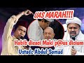 UAS MARAH‼️ HABIB DIBEGAL NASAB PEMIMPIN K@TOL1K DICIUM - USTADZ ABDUL SOMAD VIRAL