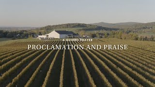 Proclamation and Praise | A Guided Prayer