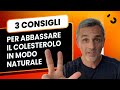 3 consigli per abbassare il colesterolo in modo naturale | Filippo Ongaro