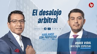 «Hablando con propiedad». El desalojo arbitral