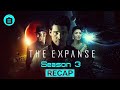 The Expanse - Season 3 Recap