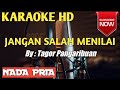 Jangan Salah Menilai Karaoke Nada Pria || Tagor Pangaribuan ||