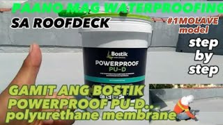 Paano Mag Water proofing gamit ang BOSTIK POWERPROOF PU-D