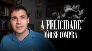 A Felicidade não se Compra - Frank Capra