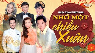 Nhạc Xuân Thúy Nga | Nhớ Một Chiều Xuân | Nhạc Xuân Thính Phòng