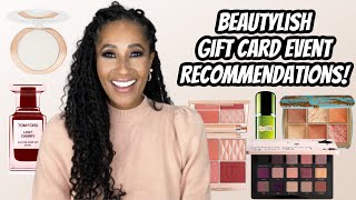 BEAUTYLISH GIFT CARD EVENT RECOMMENDATIONS VIDEO! | So Many Holy Grail Products!