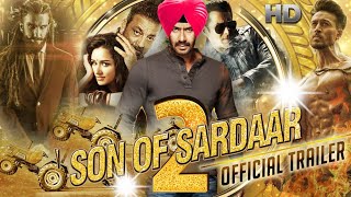 Son Of Sardaar 2 Official Trailer ! Ajay Devgan ! Sonakshi Sinha ! Sanjay Dutt ! 2020 Movie