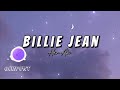 Billie Jean - Hev Abi (Unreleased) Lyrics |