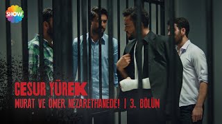 Ömer ve Murat nezarethanede! | Cesur Yürek 3. Bölüm