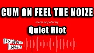 Quiet Riot - Cum On Feel The Noize (Karaoke Version)