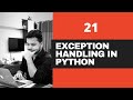 #21 Exception Handling In Python- Try, Except,Finally,Raise Keyword- Python Tutorials For Beginners