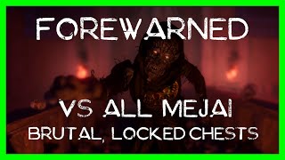 FOREWARNED: VS All 7 Mejai; Brutal Difficulty, Locked Chests, Solo