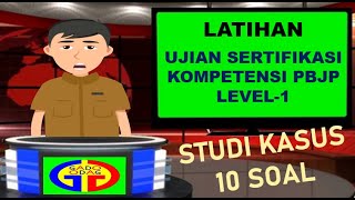 Ujian Kompetensi PBJP Level-1(Latihan Studi Kasus)_ Procurement Certification Exam