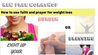 faith and prayer for weight loss |  weight loss through prayer and faith | LEARN HOW