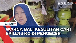 Warga dan Pedagang Kecil di Bali Ngaku Kesulitan Cari Gas Elpiji 3 Kg