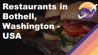 Restaurants in Bothell, Washington - USA