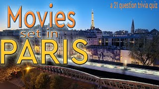 MOVIES SET IN PARIS - 21 Question Quiz  ( ROAD TRIpVIA- Episode 851 )