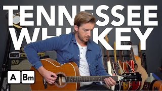 "Tennessee Whiskey" Easy 2 Chord Guitar Songs - Chris Stapleton