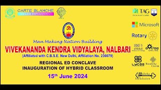 INAUGURATION OF HYBRID CLASSROOM , VIVEKANANDA KENDRA VIDYALAYA NALBARI ,15TH JUNE 2024