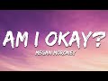 Megan Moroney - Am I Okay? (Lyrics)