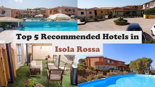 Top 5 Recommended Hotels In Isola Rossa | Best Hotels In Isola Rossa