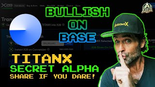 Bullish on Base // $TitanX now lives as $X28 on Base!