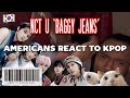 AMERICANS FIRST TIME REACTING TO NCT U! 엔시티 유 'Baggy Jeans' MV