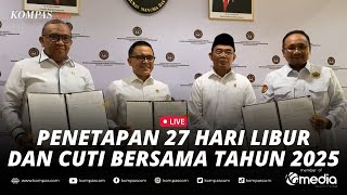 🔴LIVE - Menko Muhadjir Umumkan 17 Hari Libur Nasional dan 10 Hari Cuti Bersama di Tahun 2025