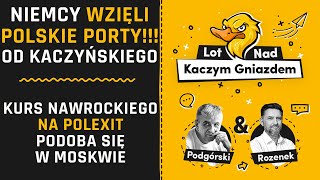 NIEMCY WZIĘLI POLSKIE PORTY!!! OD KACZYŃSKIEGO. KURS NAWROCKIEGO NA POLEXIT PODOBA SIĘ W MOSKWIE.