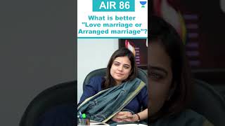 What is better "Love marriage or Arranged marriage"? | IAS ARNAV MISHRA | UPSC Mock Interview