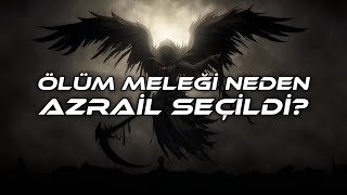 ALLAH TEALA 4 BÜYÜK MELEKTEN NE İÇİN AZRAİL ALEYHİSSELAM'I ÖLÜM MELEĞİ OLARAK SEÇTİ? | KISA HİKAYE