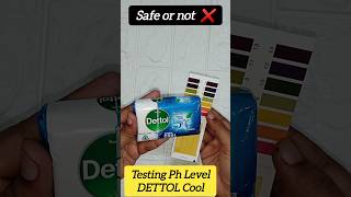 Dettol Soap test#phtest #testingproducts #shorts #youtubeshorts #ytshorts #phvalue #review #skincare