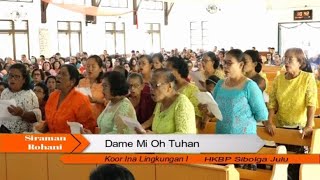 Dame Mi Oh Tuhan - Koor Ina Lingkungan I - HKBP Sibolga Julu - Official Video