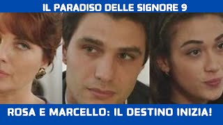 IL PARADISO DELLE SIGNORE 9 - ROSA E MARCELLO: IL DESTINO CHE CAMBIA TUTTO AL PARADISO!