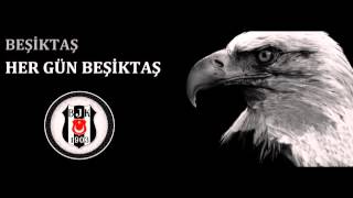 Hep Kol Kola Bir Gün Değil   Her Gün Beşiktaş Beşiktaş