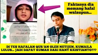 DI TES HAFALAN QUR'AN, KUMAILA LULUS. ADA SERTIFIKAT HAFIDZ JUGA. JADI DAPAT RUMAH?