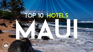 The Top 10 BEST Hotels in Maui, Hawaii (2024)