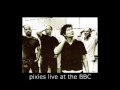 There goes my gun - Pixies