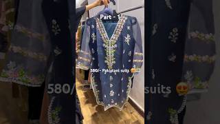 580/- rs Pakistani suits in hyderabad, towlichowki #pakistanisuits #pakistanidrama #shorts #viral