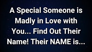 Angels say Who's Secretly in Love with You? Reveal Their Name Now...|  Angel Message