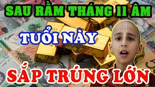 Thần Tài Đảm Bảo: Thời Điểm Sau Rằm Tháng 11 Âm, 4 Con Giáp TRÚNG SỐ ĐỘC ĐẮC, ĐỔI ĐỜI GIÀU TO