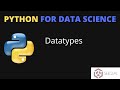 Python Datatypes: Integer & float | Python Numbers | Python for Data Science