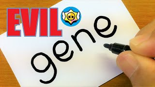 How to turn words GENE into a EVIL GENE（Brawl Stars）- How to draw doodle art on paper