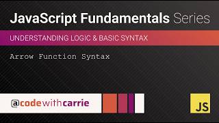 Arrow Function Syntax | JavaScript Fundamentals Series