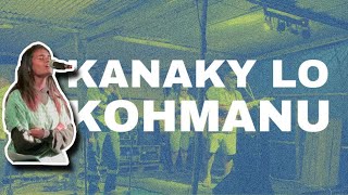 Kanaky lo | Kohmanu | Kaneka Bwapanu