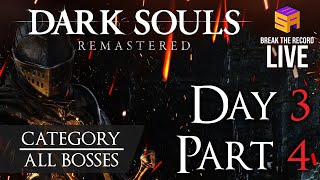 Break the Record: LIVE 4 - Day 3, Part 4 - Dark Souls Remastered (All Bosses) #BTRL4