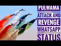 PULWAMA ATTACK  AND REVENGE.  WHATSAPP  STATUS. #whatsappstatus #revenge  #indianarmy #inda